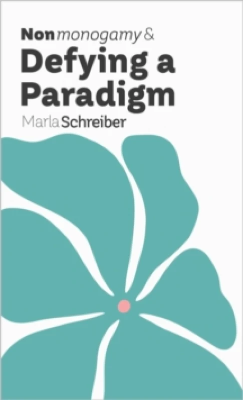 Image of Nonmonogamy and Defying a Paradigm : A More Than Two Essentials Paperback / softback