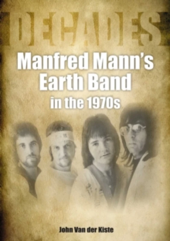 Image of Manfred Mann's Earth Band in the 1970s : Decades Paperback / softback