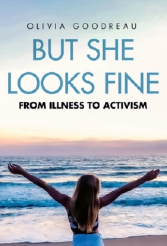 Image of But She Looks Fine : From Illness to Activism Paperback / softback