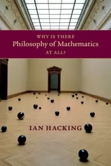 Image of Why Is There Philosophy of Mathematics At All?