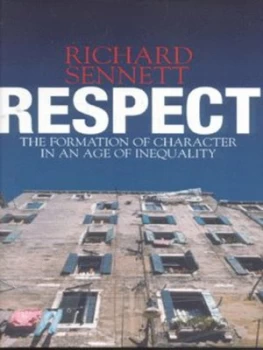 Image of Respect by Richard Sennett Hardback