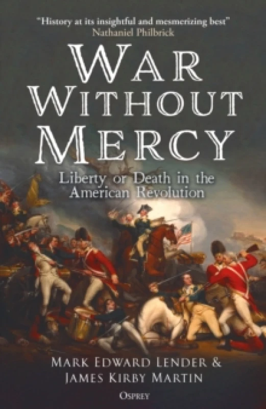 Image of War Without Mercy : Liberty or Death in the American Revolution Hardback