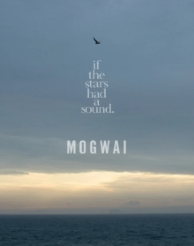 Image of Mogwai: If the Stars Had a Sound Bluray 5060674870625
