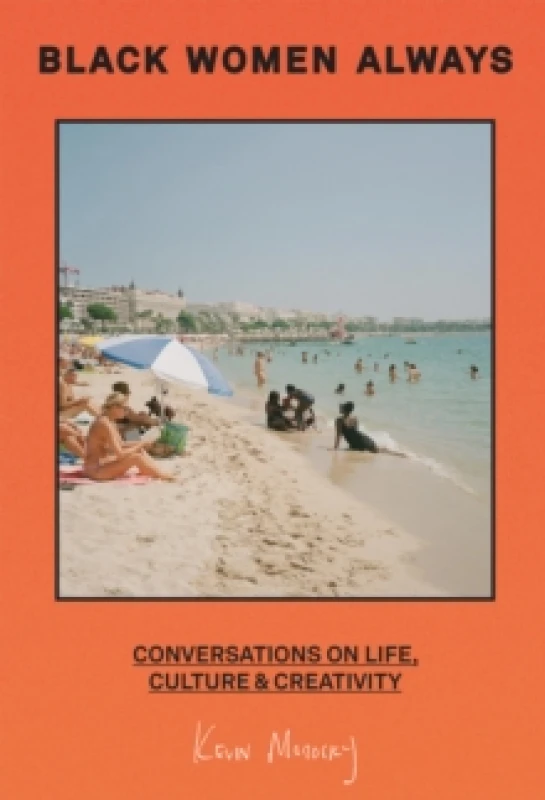 Image of Black Women Always : Conversations on Life, Culture and Creativity Hardback