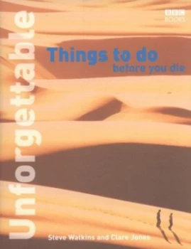 Image of Unforgettable Things to Do before You Die by Clare Jones Paperback