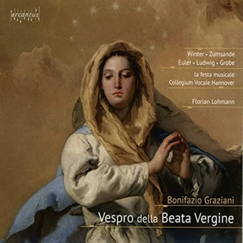 Image of Veronika Winter; Hanna Zumsande; Collegium Vocale Hannover - Bonifazio Graziani: Vespro Della Beata Vergine CD