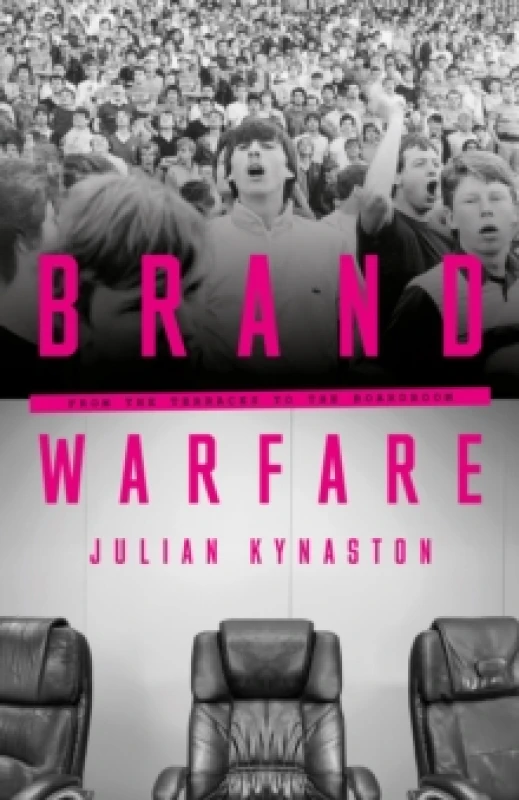 Image of Brand Warfare : From the terraces to the boardroom Paperback / softback