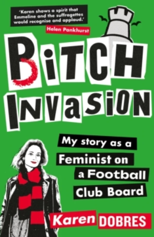 Image of Pitch Invasion : My story as a feminist on a Football Club board Hardback