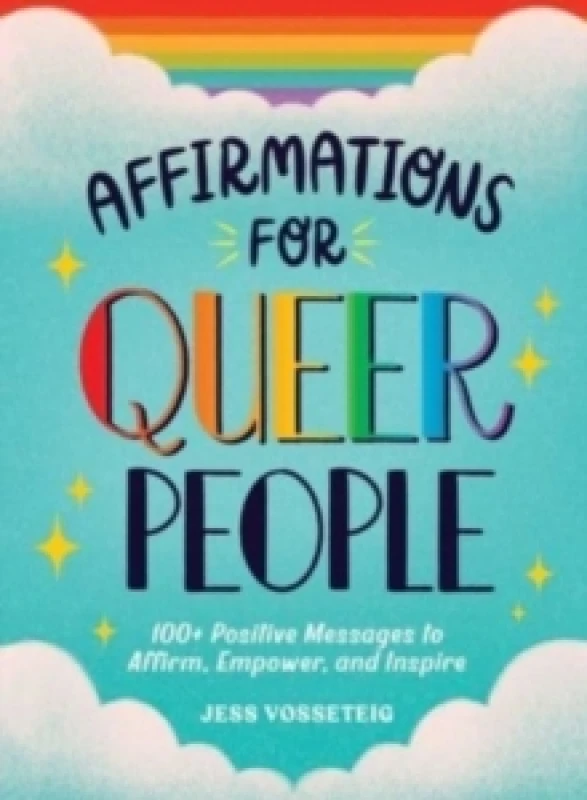 Image of Affirmations for Queer People : 100+ Positive Messages to Affirm, Empower, and Inspire Hardback