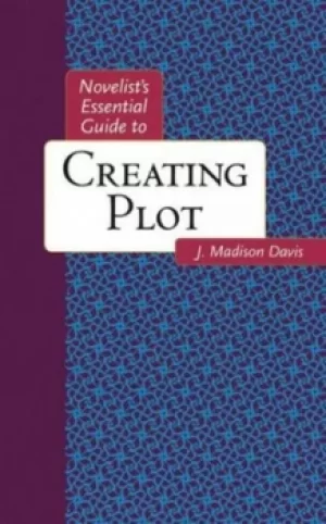 Image of Novelists essential guide to creating plot by J. Madison Davis