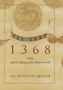 Image of 1368 : China and the Making of the Modern World