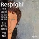Image of Respighi: Violin Sonatas; Five Pieces for Violin and Piano (Music CD)