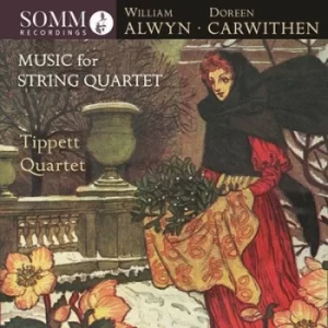Image of William Alwyn/Doreen Carwithen Music for String Quartet by William Alwyn CD Album