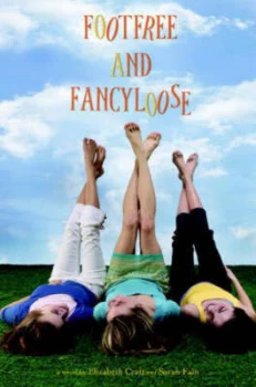 Image of Footfree and Fancyloose by Elizabeth Craft Hardback