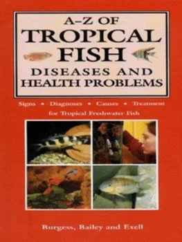 Image of The A-Z of Tropical Fish by Peter Burgess and Mary Bailey and Adrian Exell Hardback