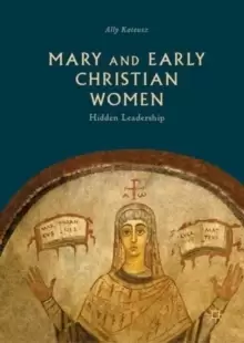 Image of Mary and Early Christian Women : Hidden Leadership