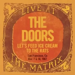 Image of Lets Feed Ice Cream to the Rats Live at the Matrix - San Francisco CA Mar 7 & 10 1967 by The Doors Vinyl Album
