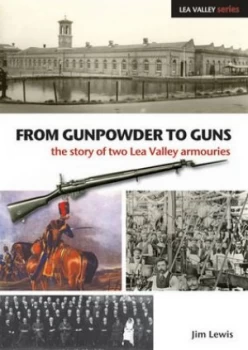 Image of From Gunpowder to Guns by Jim Lewis Book