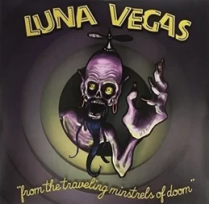 Image of From the Traveling Minstrels of Doom by Luna Vegas Vinyl Album