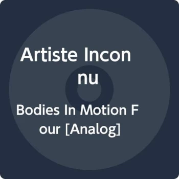 Image of Artiste Inconnu - Bodies in Motion Four Vinyl
