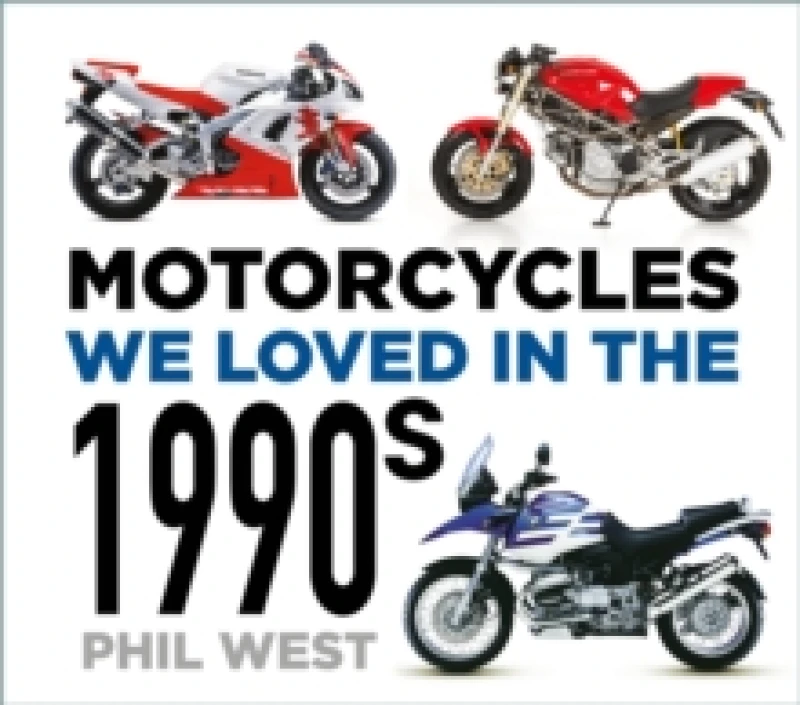 Image of Motorcycles We Loved in the 1990s Paperback / softback