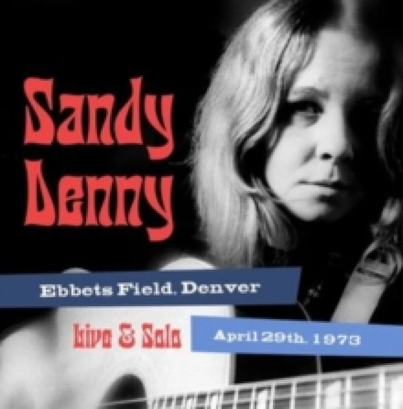 Image of Sandy Denny - Live & Solo at Ebbet's Field, Denver, April 29th 1973 [CD / Album] Music CDs - Music CD