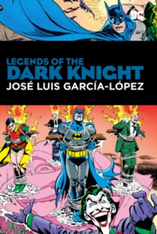 Image of Legends of the Dark Knight: Jose Luis Garcia Lopez Hardback
