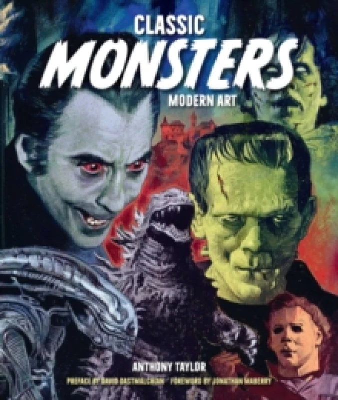 Image of Classic Monsters, Modern Art : 20th Century Horror in 21st Century Illustration Hardback