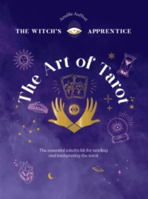 Image of The Art of Tarot : Readings & Interpretations Hardback