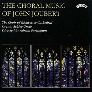 Image of The Choir of Gloucester Cathedral - The Choral Music of John Joubert CD