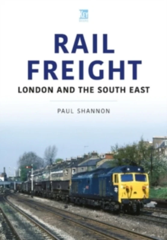 Image of Rail Freight : London and the South East Paperback / softback
