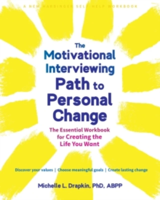 Image of The Motivational Interviewing Path to Personal Change : The Essential Workbook for Creating the Life You Want Paperback / softback