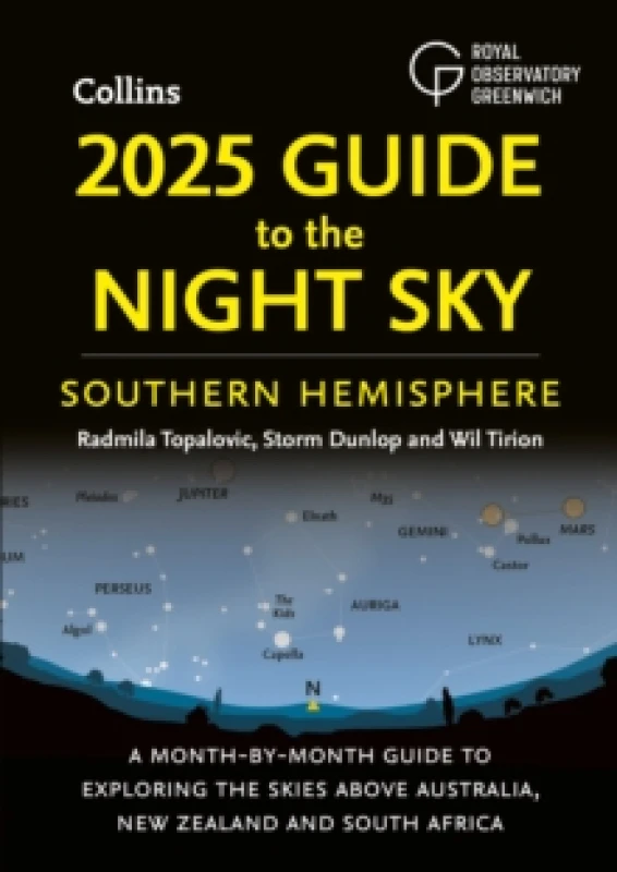 Image of 2025 Guide to the Night Sky Southern Hemisphere. Paperback. By Radmila Topalovic, Storm Dunlop, Wil Tirion, Royal Observatory Greenwich Books