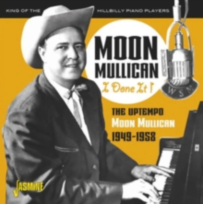 Image of I Done It!: The Uptempo Moon Mullican 1949-1958 CD / Album