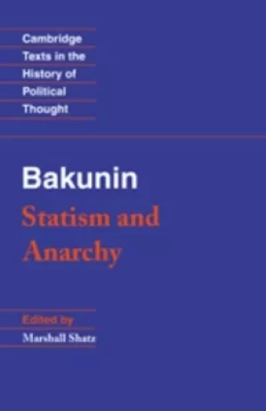 Image of Bakunin Statism and Anarchy by Michael Bakunin