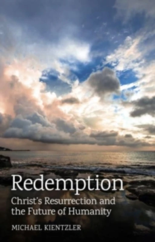 Image of Redemption : Christ's Resurrection and the Future of Humanity Paperback / softback