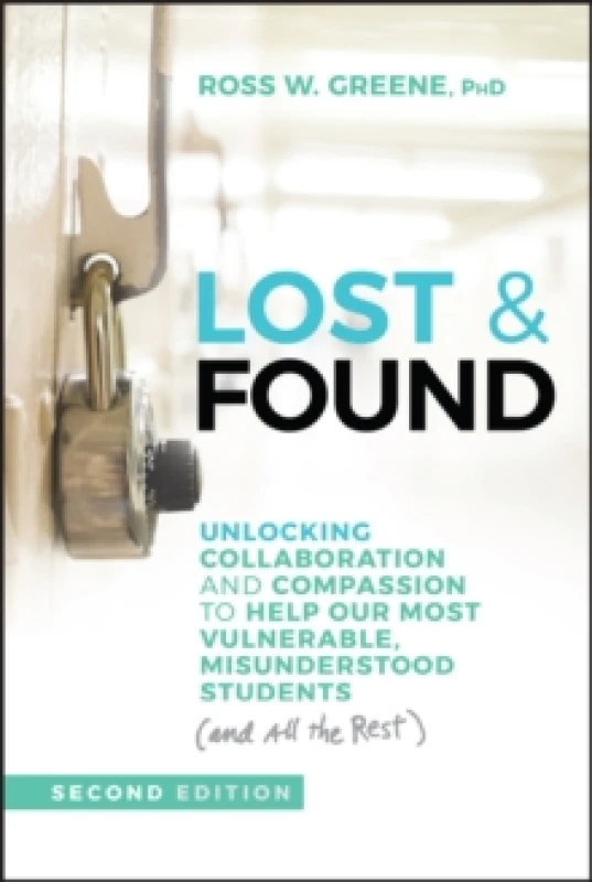 Image of Lost & Found : Unlocking Collaboration and Compassion to Help Our Most Vulnerable, Misunderstood Students (and All the Rest) Paperback / softback
