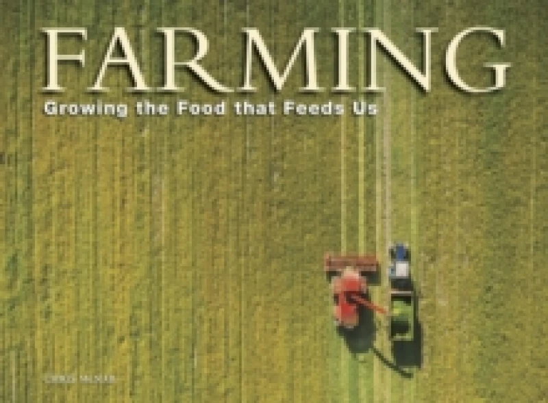 Image of Farming : Growing the food that feeds us Hardback