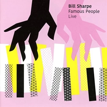 Image of Bill Sharpe - Famous People Live CD
