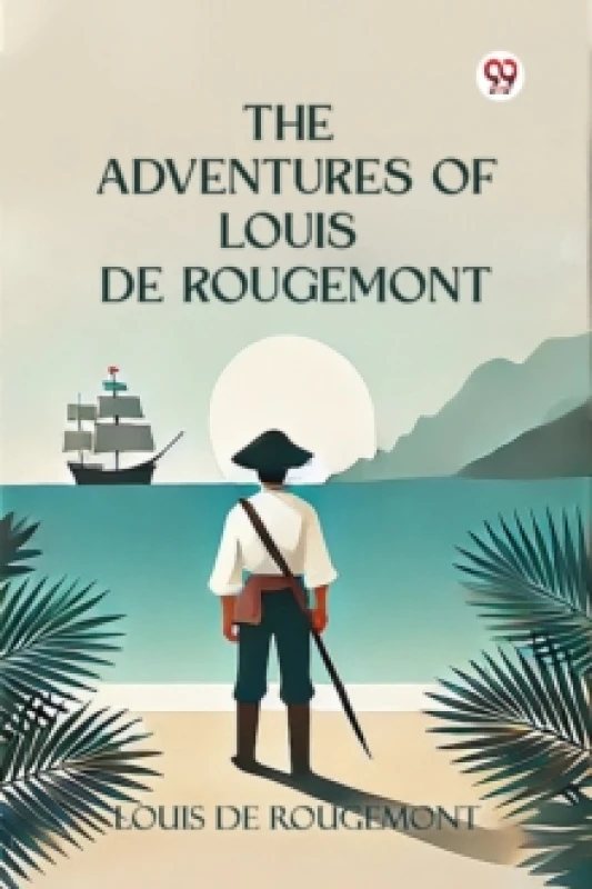 Image of The Adventures of Louis de Rougemont (Edition1) Paperback / softback