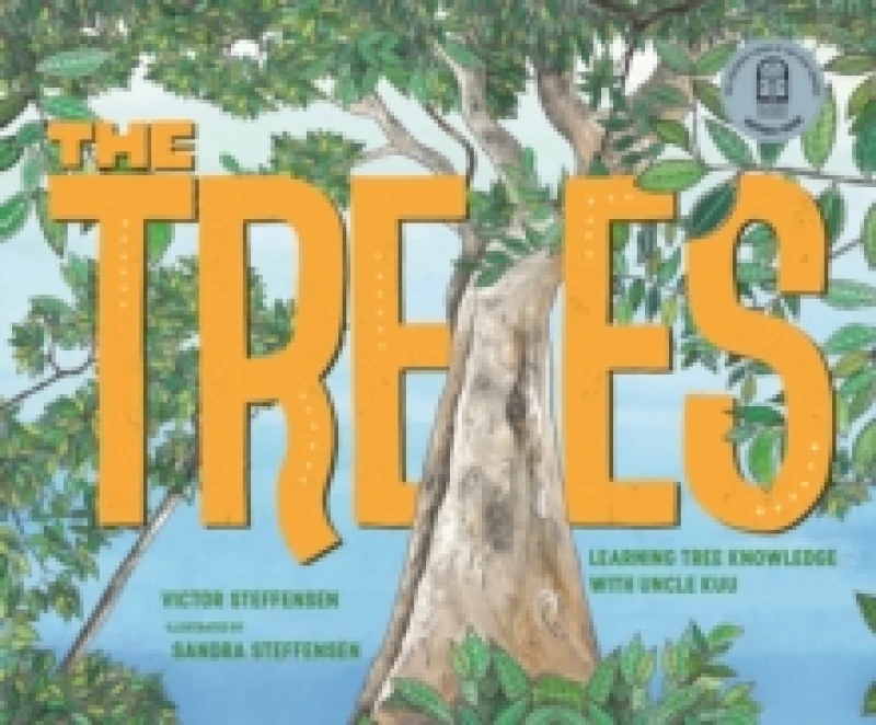 Image of The Trees : Learning Tree Knowledge with Uncle Kuu Hardback