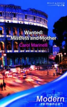Image of Wanted - Mistress and Mother by Carol Marinelli Book