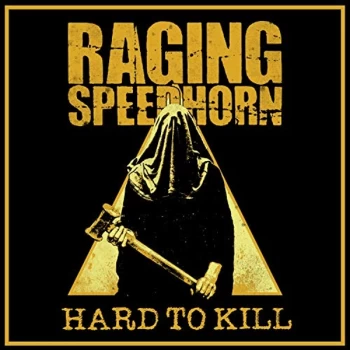 Image of Raging Speedhorn - Hard to Kill CD
