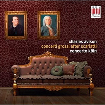 Image of Concerto K&ouml;ln - Charles Avison: Concerti Grossi After Scarlatti CD