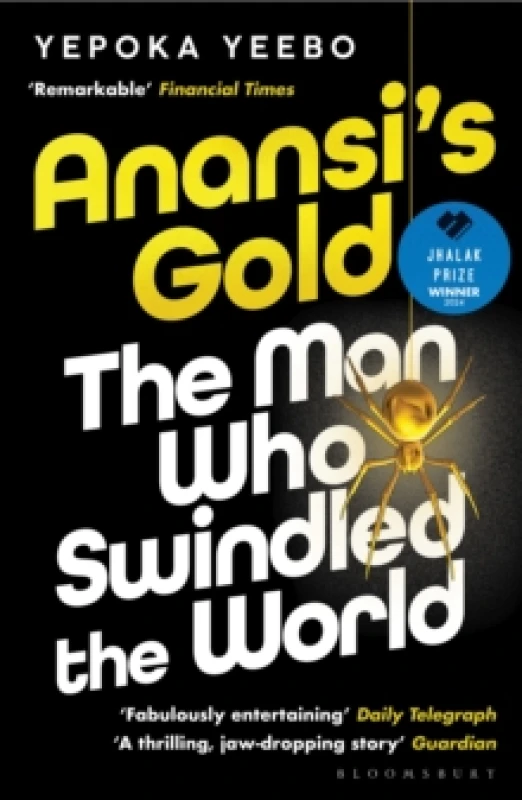 Image of Anansi's Gold : The man who swindled the world. WINNER OF THE JHALAK PRIZE 2024. Paperback / softback