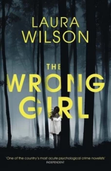 Image of The Wrong Girl by Laura Wilson Paperback