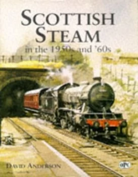 Image of Scottish Steam in the 1950s and 60s. Hardback