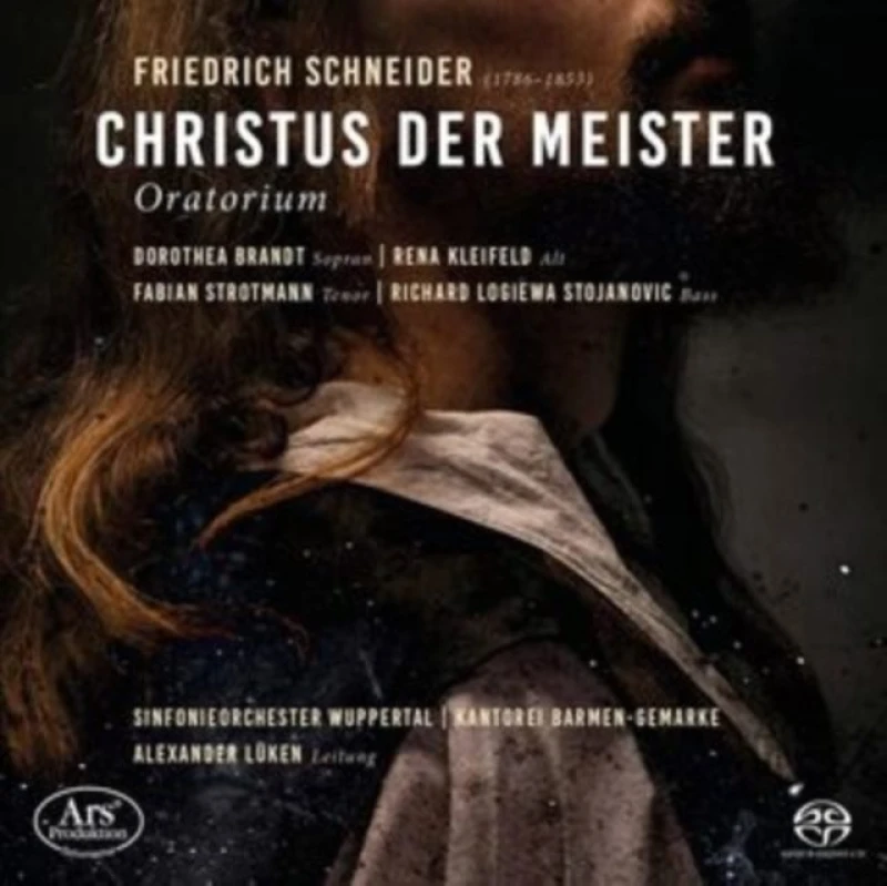 Image of Friedrich Schneider: Christus Der Meister: Oratorium SACD / Hybrid