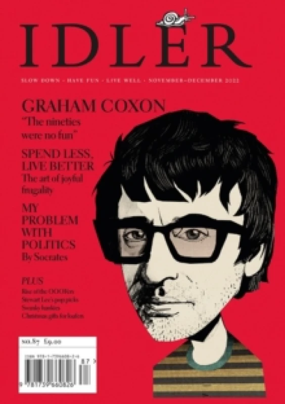 Image of The Idler 87 : Graham Coxon on the disappointments of fame, plus joyful frugality, swanky hankies and Stewart Lee Paperback / softback