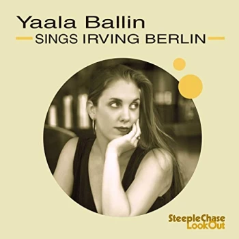Image of Yaala Ballin - Yaala Ballin Sings Irving Berlin CD